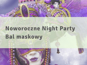 Noworoczne Night Party Bal Maskowy
